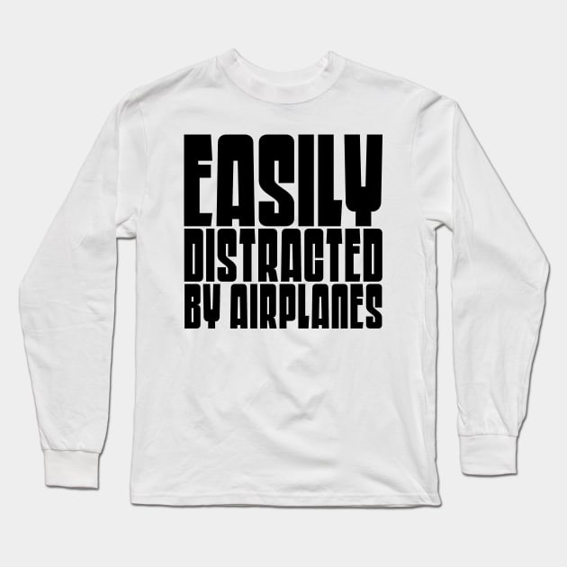 Easily Distracted By Airplanes Long Sleeve T-Shirt by colorsplash